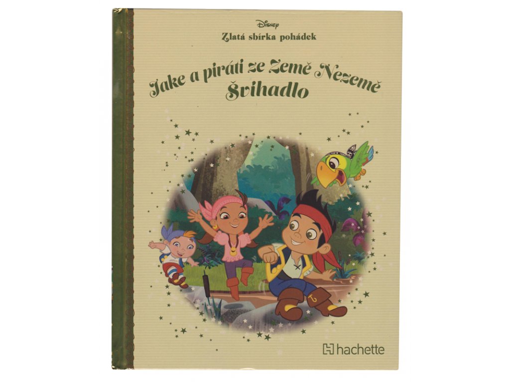 Jake a piráti ze Země Nezemě Švihadlo zlatá sbírka pohádek Disney hachette kniha