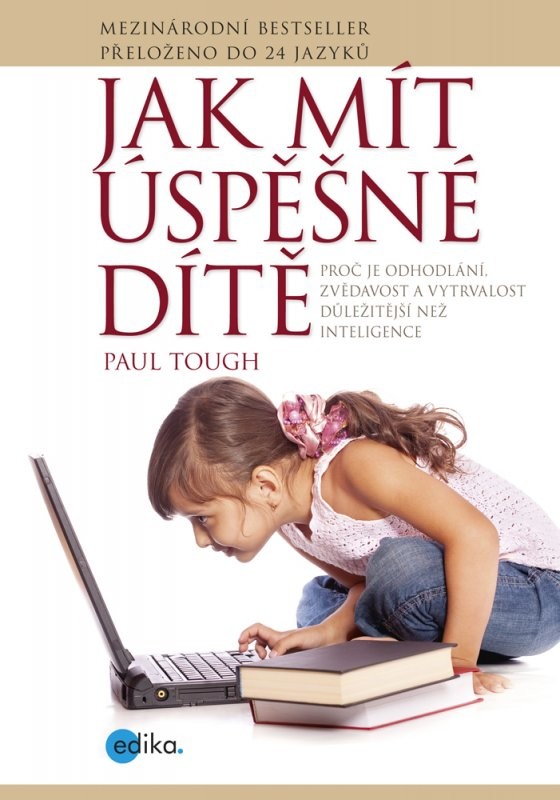 Jak mít úspěšné dítě Paul Tough kniha