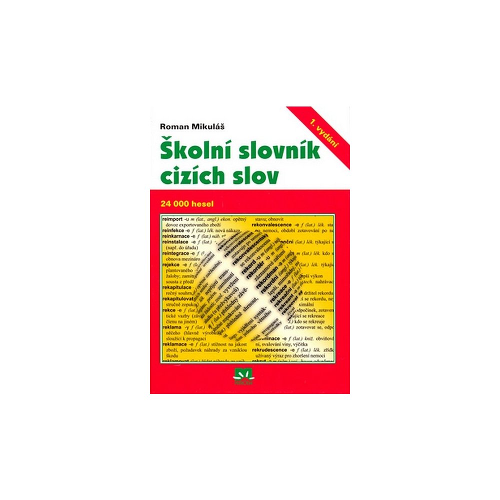 Školní slovník cizích slov Roman Mikuláš & Ilona Balkó kniha