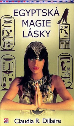 Egyptská magie lásky Caludia R.Dillaire kniha