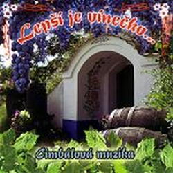 Lepší je vínečko Cimbálová muzika CD