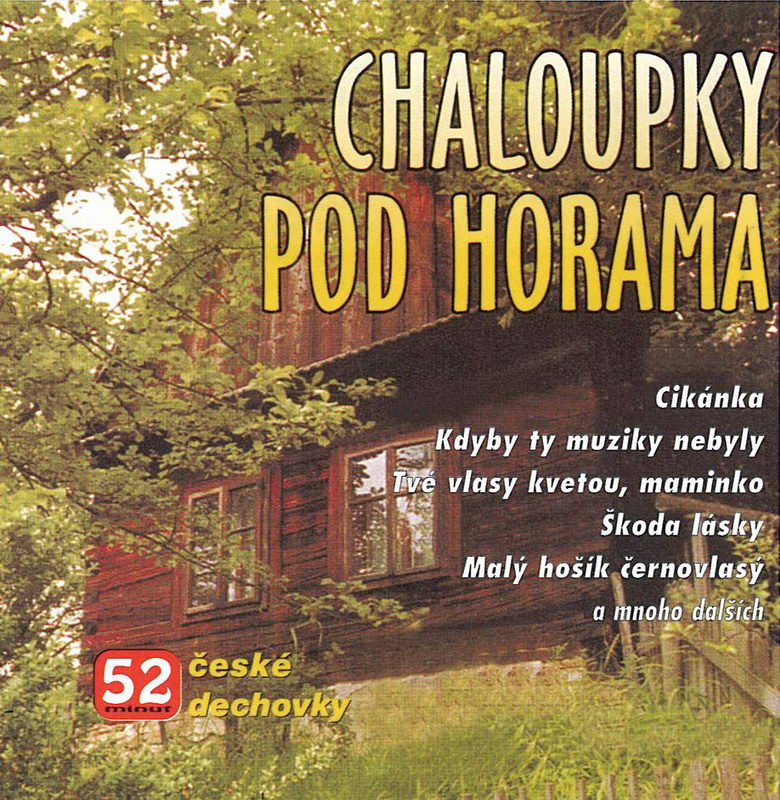 Chaloupky pod horama - CD