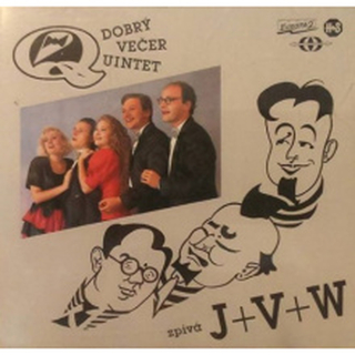 Dobrý Večer Quintet Zpívá J+V+W CD