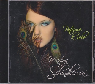 Patríme k sebe Martina Schindlerová CD