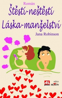 Štěstí - neštěstí, láska - manželství kniha