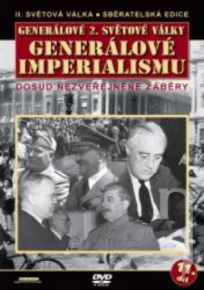 Generálové 2.světové války 11.díl - Generálové imperialismu - DVD
